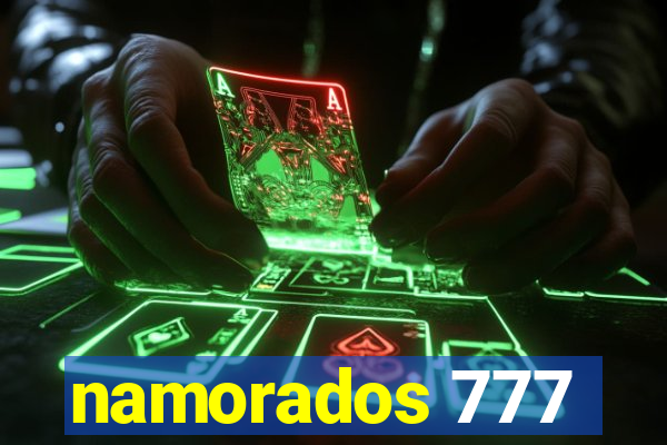 namorados 777